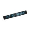 Get Me Drunk! Sash