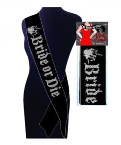 Bride Or Die Sash